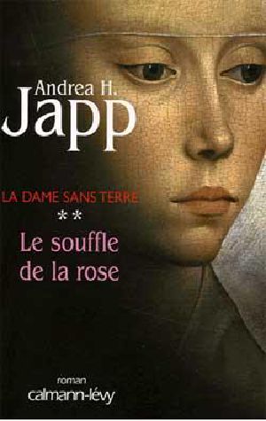 [La Dame sans terre 02] • Le Souffle De La Rose